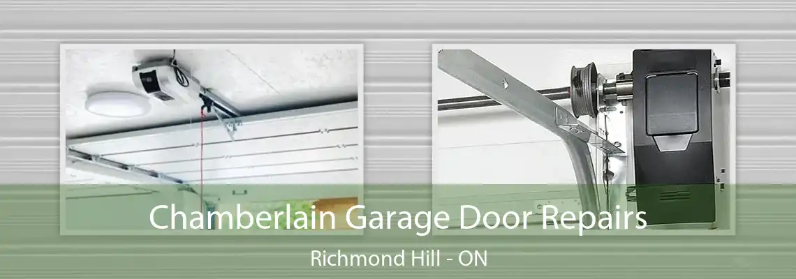 Chamberlain Garage Door Repairs Richmond Hill - ON