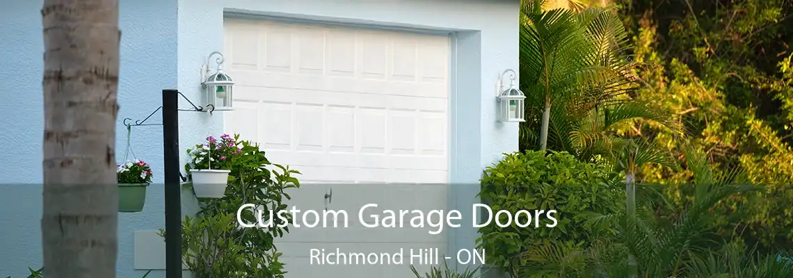 Custom Garage Doors Richmond Hill - ON