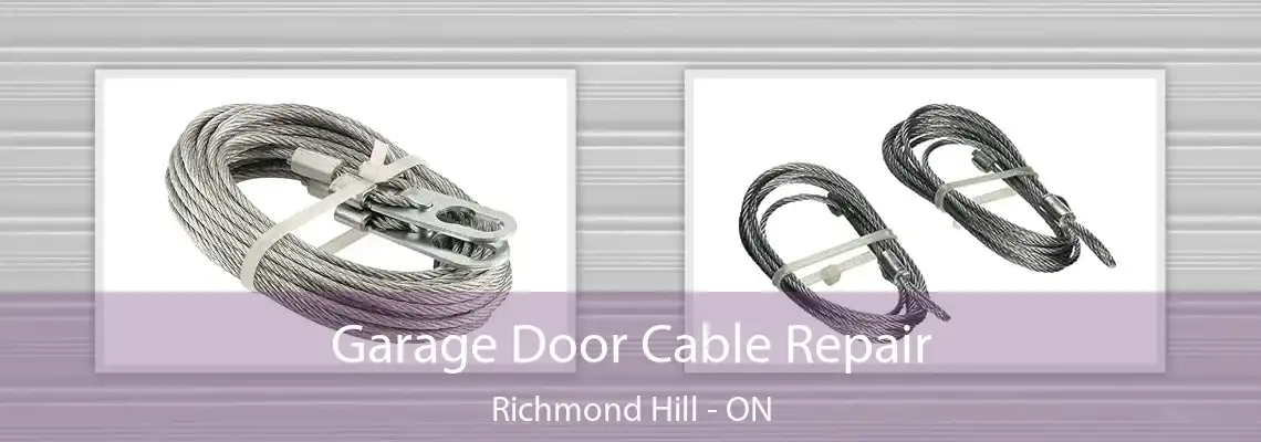 Garage Door Cable Repair Richmond Hill - ON