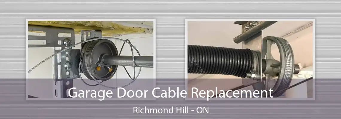  Garage Door Cable Replacement Richmond Hill - ON