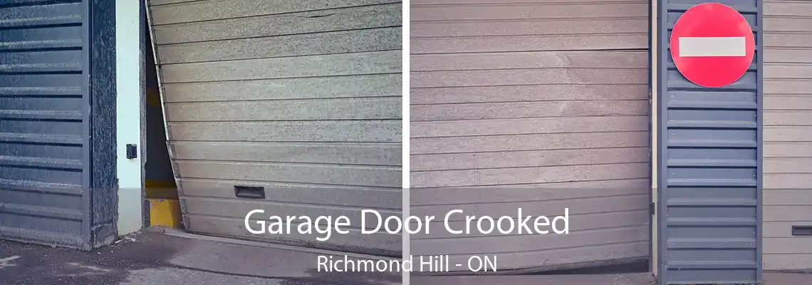 Garage Door Crooked Richmond Hill - ON
