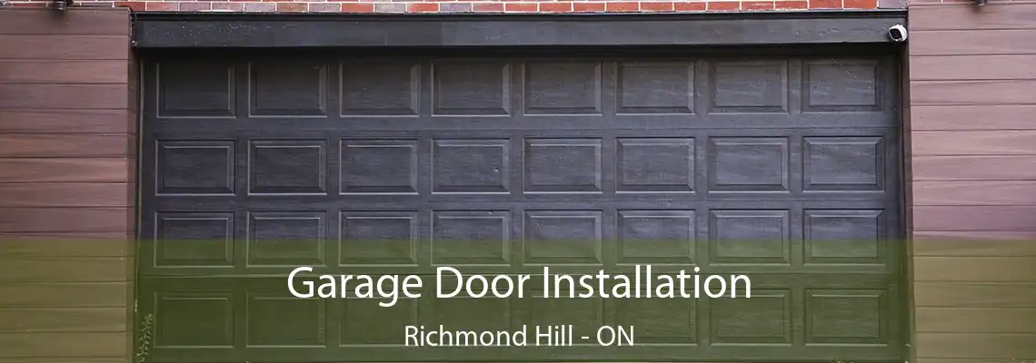 Garage Door Installation Richmond Hill - ON