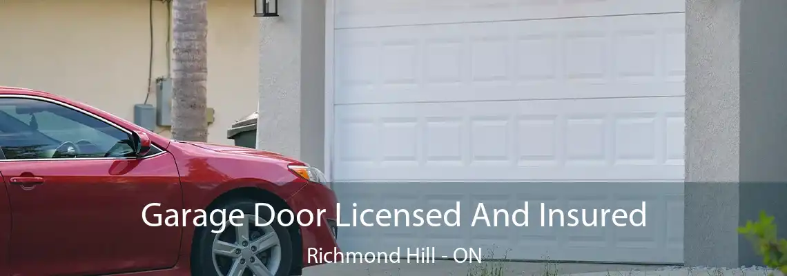  Garage Door Licensed And Insured Richmond Hill - ON