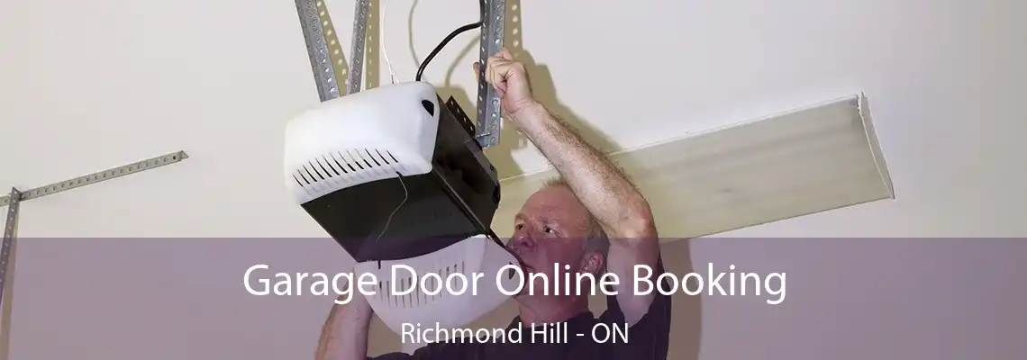 Garage Door Online Booking Richmond Hill - ON