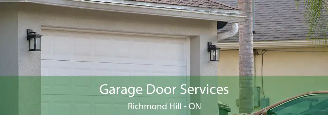  Garage Door Services Richmond Hill - ON