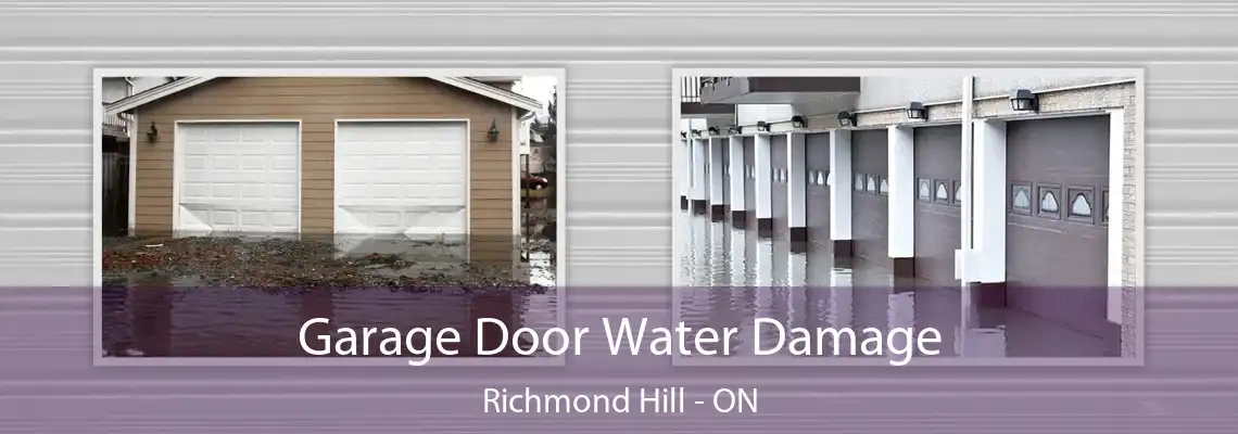 Garage Door Water Damage Richmond Hill - ON