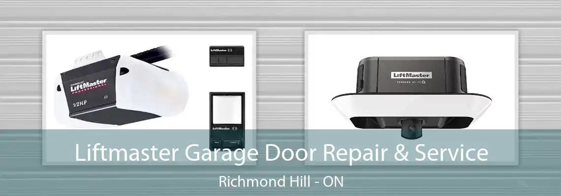  Liftmaster Garage Door Repair & Service Richmond Hill - ON