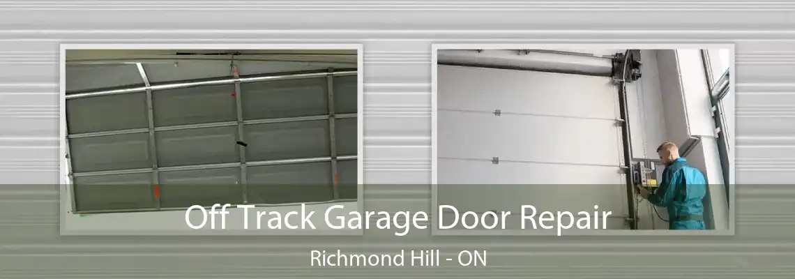  Off Track Garage Door Repair Richmond Hill - ON