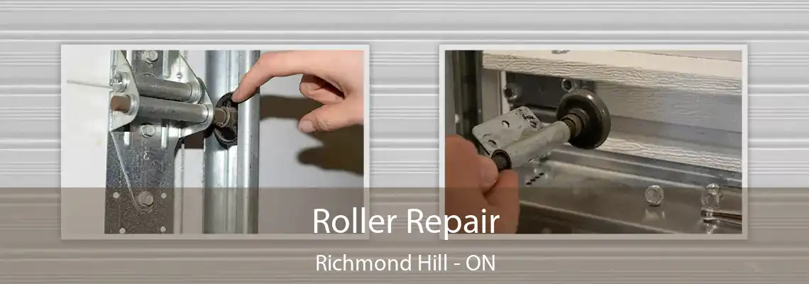 Roller Repair Richmond Hill - ON