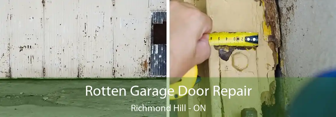  Rotten Garage Door Repair Richmond Hill - ON