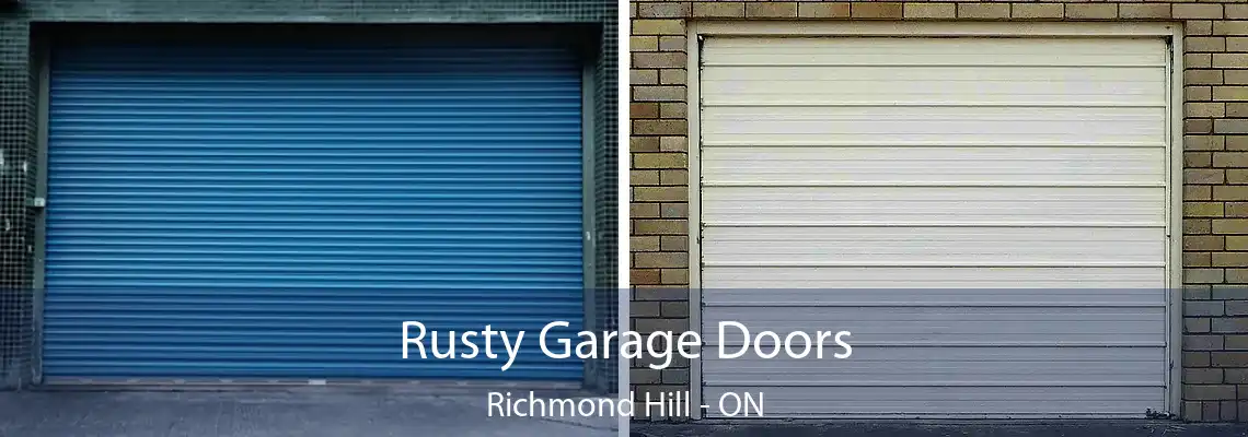 Rusty Garage Doors Richmond Hill - ON