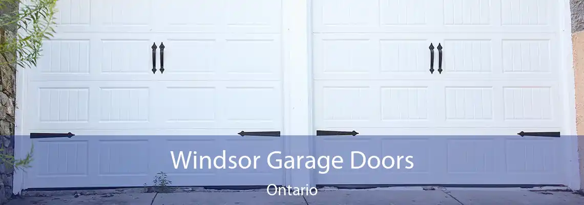 Windsor Garage Doors Ontario