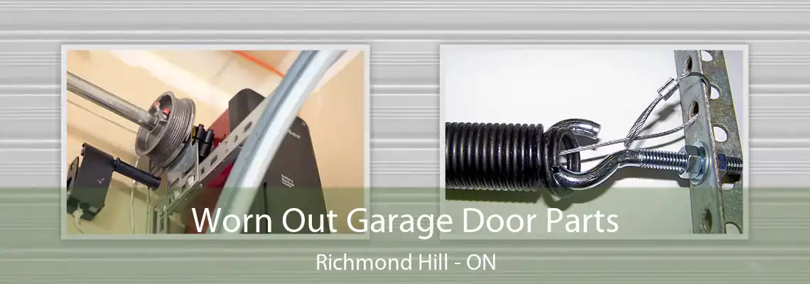 Worn Out Garage Door Parts Richmond Hill - ON